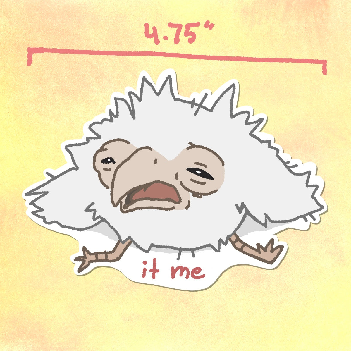 IT ME! fucked up bird sticker