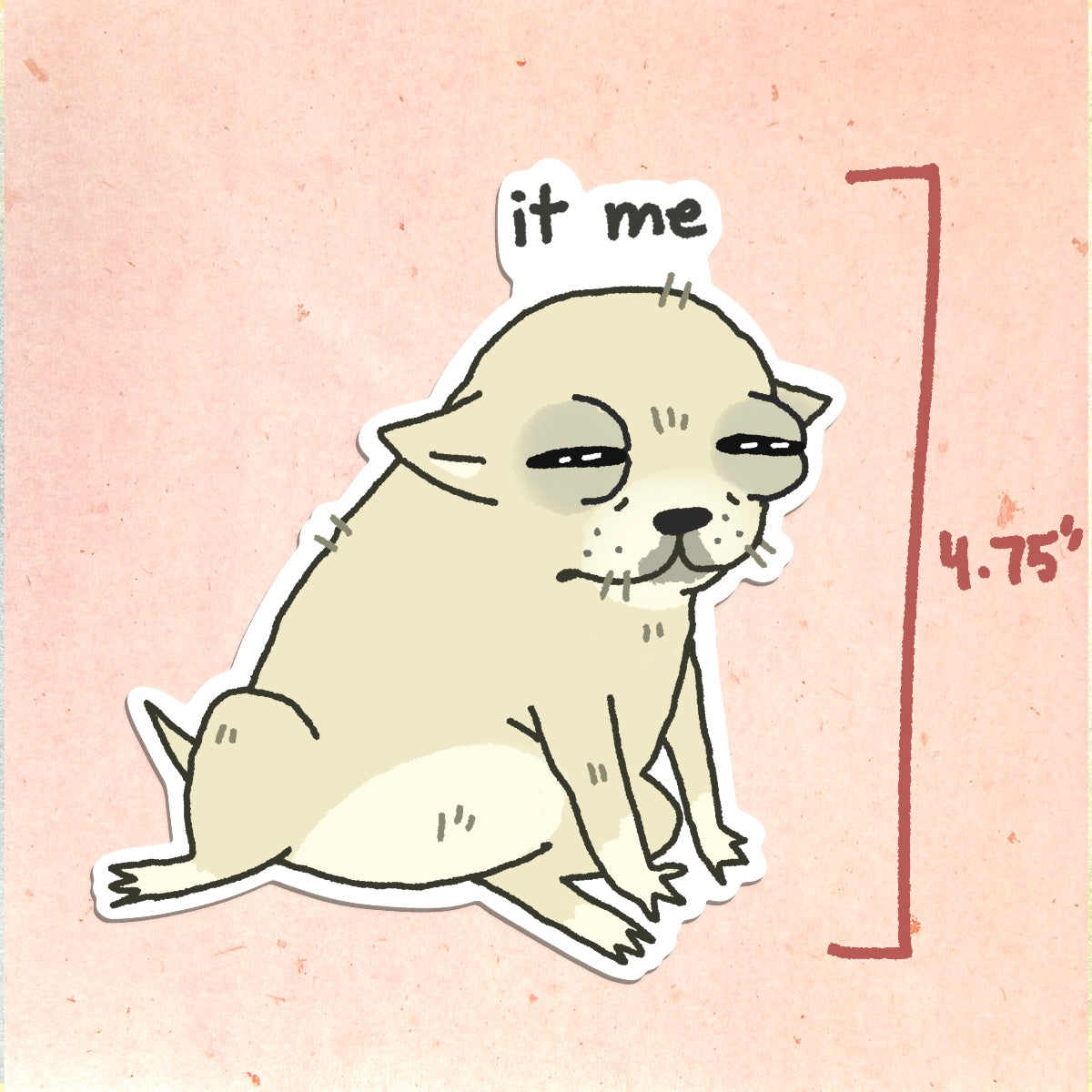 IT ME! fat dog sticker
