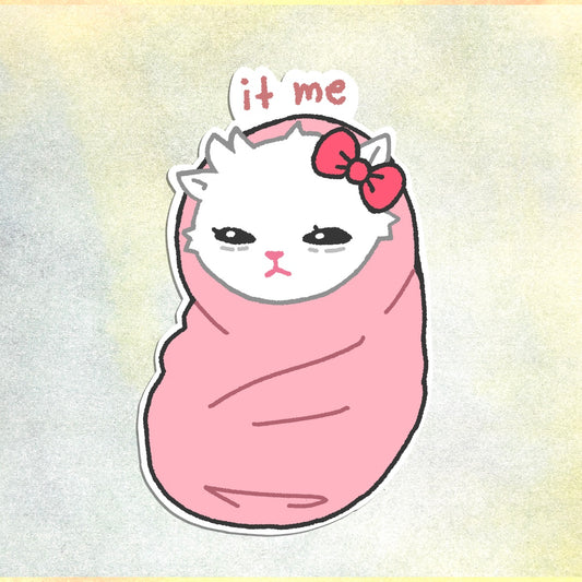 IT ME! spoiled kitty sticker